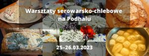 Warsztaty serowarsko-chlebowe na Podhalu