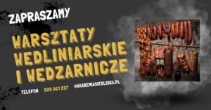 Warsztaty wędliniarskie i wędzarnicze na Śląsku